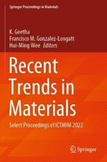 Recent Trends in Materials: Select Proceedings of ICTMIM 2022