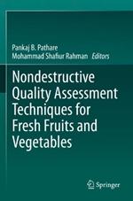 Nondestructive Quality Assessment Techniques for Fresh Fruits and Vegetables