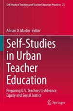 Self-Studies in Urban Teacher Education: Preparing U.S. Teachers to Advance Equity and Social Justice