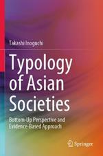 Typology of Asian Societies: Bottom-Up Perspective and Evidence-Based Approach