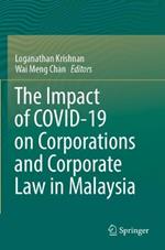 The Impact of COVID-19 on Corporations and Corporate Law in Malaysia