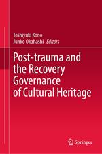 Post-trauma and the Recovery Governance of Cultural Heritage