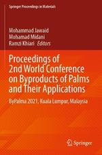 Proceedings of 2nd World Conference on Byproducts of Palms and Their Applications: ByPalma 2021, Kuala Lumpur, Malaysia