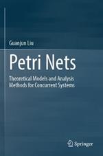 Petri Nets: Theoretical Models and Analysis Methods for Concurrent Systems