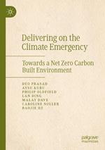 Delivering on the Climate Emergency: Towards a Net Zero Carbon Built Environment