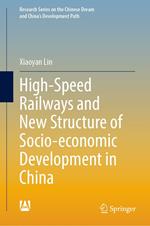 High-Speed Railways and New Structure of Socio-economic Development in China