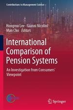 International Comparison of Pension Systems: An Investigation from Consumers’ Viewpoint