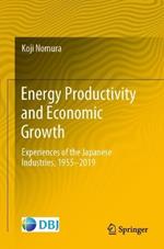 Energy Productivity and Economic Growth: Experiences of the Japanese Industries, 1955–2019