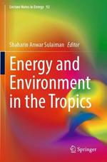 Energy and Environment in the Tropics