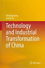 Technology and Industrial Transformation of China