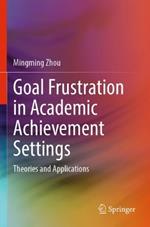 Goal Frustration in Academic Achievement Settings: Theories and Applications