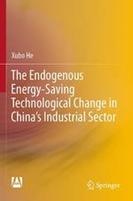 The Endogenous Energy-Saving Technological Change in China's Industrial Sector