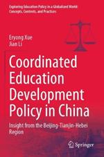 Coordinated Education Development Policy in China: Insight from the Beijing-Tianjin-Hebei Region