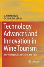 Technology Advances and Innovation in Wine Tourism: New Managerial Approaches and Cases