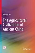 The Agricultural Civilization of Ancient China