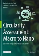 Circularity Assessment: Macro to Nano: Accountability Towards Sustainability