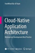 Cloud-Native Application Architecture: Microservice Development Best Practice