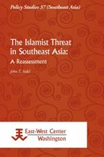 The Islamist Threat in Southeast Asia: A Reassessment