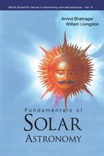 Fundamentals Of Solar Astronomy