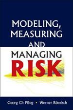 Modeling, Measuring And Managing Risk