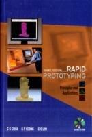 Rapid Prototyping: Principles And Applications (Third Edition) (With Companion Cd-rom)