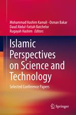 Islamic Perspectives on Science and Technology