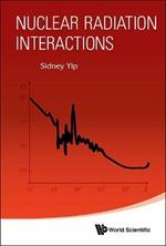 Nuclear Radiation Interactions