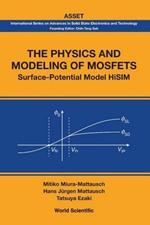 Physics And Modeling Of Mosfets, The: Surface-potential Model Hisim