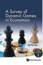 Survey Of Dynamic Games In Economics, A