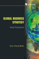 Global Business Strategy: Asian Perspective