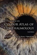 Constable & Lim Colour Atlas Of Ophthalmology (Sixth Edition)