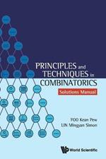 Principles And Techniques In Combinatorics - Solutions Manual