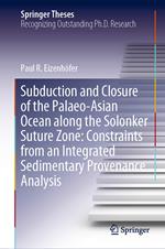 Subduction and Closure of the Palaeo-Asian Ocean along the Solonker Suture Zone: Constraints from an Integrated Sedimentary Provenance Analysis