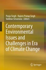 Contemporary Environmental Issues and Challenges in Era of Climate Change