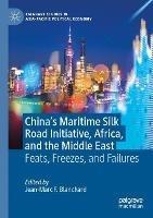 China’s Maritime Silk Road Initiative, Africa, and the Middle East: Feats, Freezes, and Failures