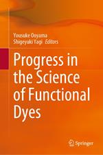 Progress in the Science of Functional Dyes