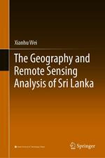 The Geography and Remote Sensing Analysis of Sri Lanka