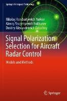 Signal Polarization Selection for Aircraft Radar Control: Models and Methods