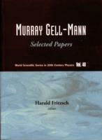 Murray Gell-mann - Selected Papers