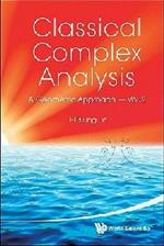 Classical Complex Analysis: A Geometric Approach (Volume 2)