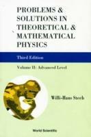 Problems And Solutions In Theoretical And Mathematical Physics - Volume Ii: Advanced Level (Third Edition)