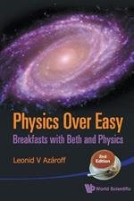 Physics Over Easy: Breakfasts With Beth And Physics (2nd Edition)