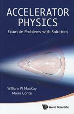 Accelerator Physics: Example Problems With Solutions