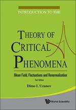 Introduction To The Theory Of Critical Phenomena: Mean Field, Fluctuations And Renormalization (2nd Edition)