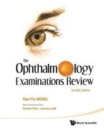 Ophthalmology Examinations Review, The (2nd Edition)