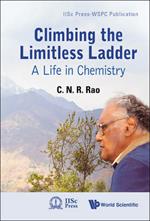 Climbing The Limitless Ladder: A Life In Chemistry