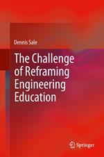 The Challenge of Reframing Engineering Education