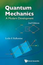 Quantum Mechanics: A Modern Development (2nd Edition)