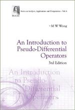 Introduction To Pseudo-differential Operators, An (3rd Edition)