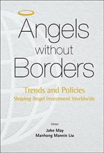 Angels Without Borders: Trends And Policies Shaping Angel Investment Worldwide